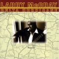 Larry McCray - Delta Hurricane Larry McCray - Delta Hurricane